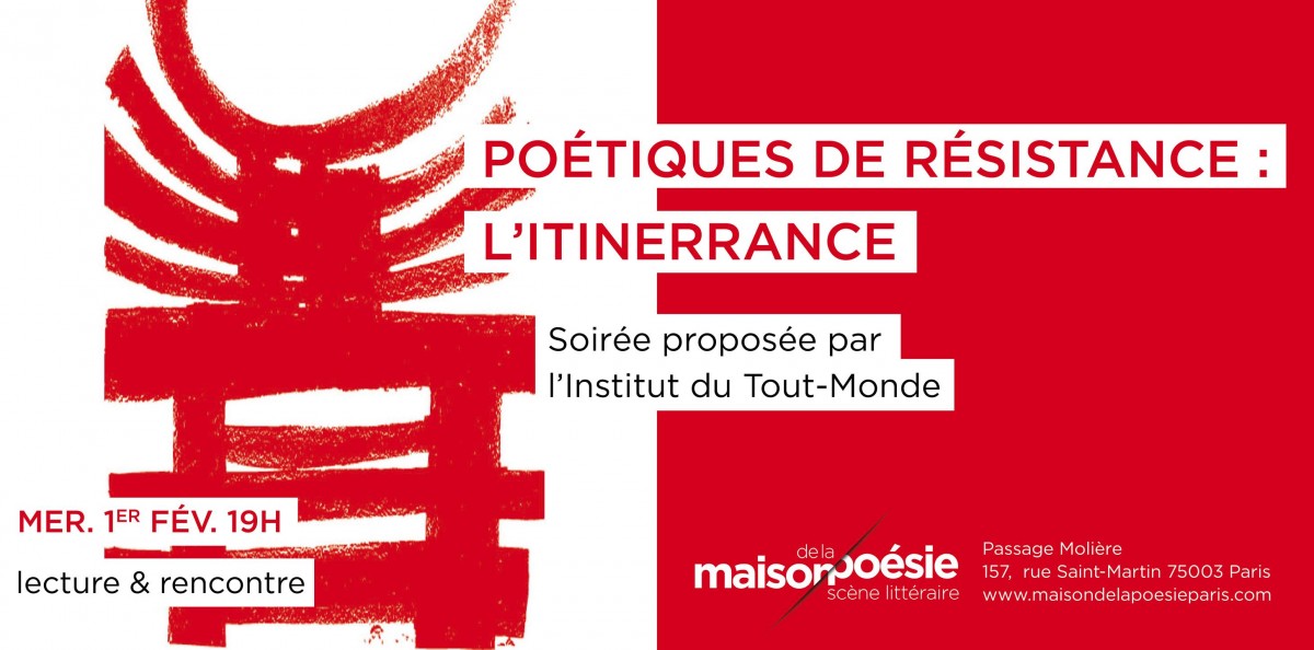 Maison de la Poésie - Scène littéraire‎Poétiques de Résistance : Itinerrance